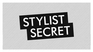 Stylist secret